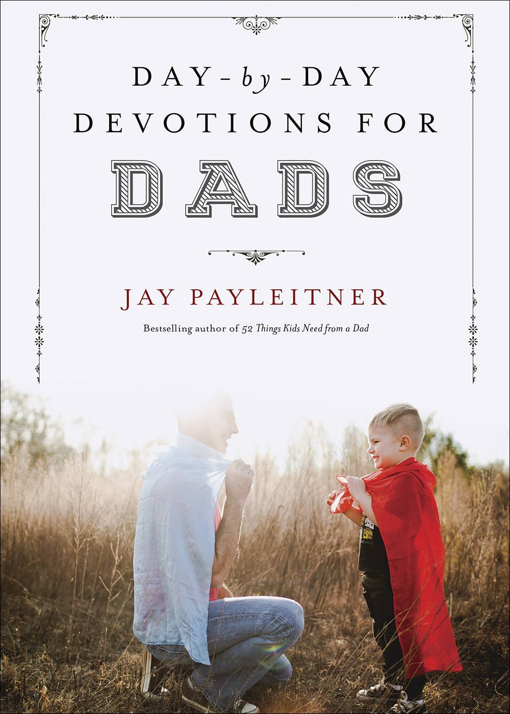 Day-by-Day Devotions for Dads: Hardcover / English