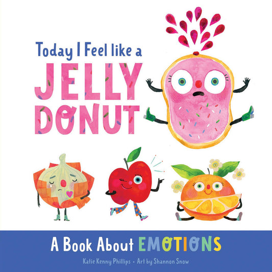 Today I Feel Like a Jelly Donut: Board Book / English