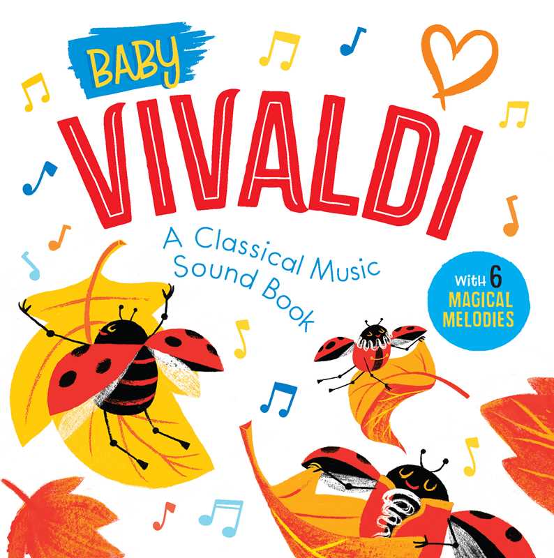 Baby Vivaldi: A Classical Music Sound Book (With 6 Magical Melodies) by Little Genius Books: Board Books; 12 pages / English