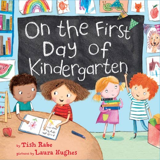 On the First Day of Kindergarten : Tish Rabe & Laura Hughes