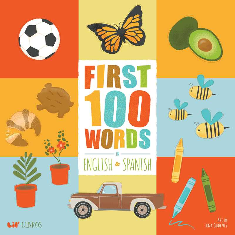 First 100 Words in English and Spanish by: Board Books; 22 pages / English