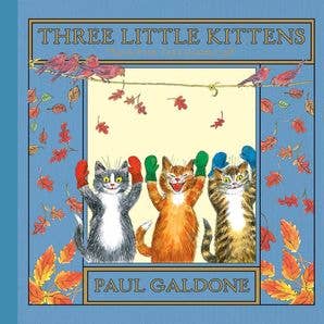 Three Little Kittens: Paul Galdone